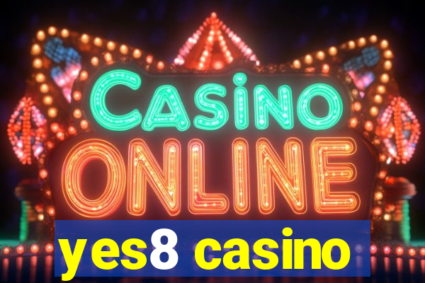 yes8 casino