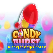 blackjack tips norsk