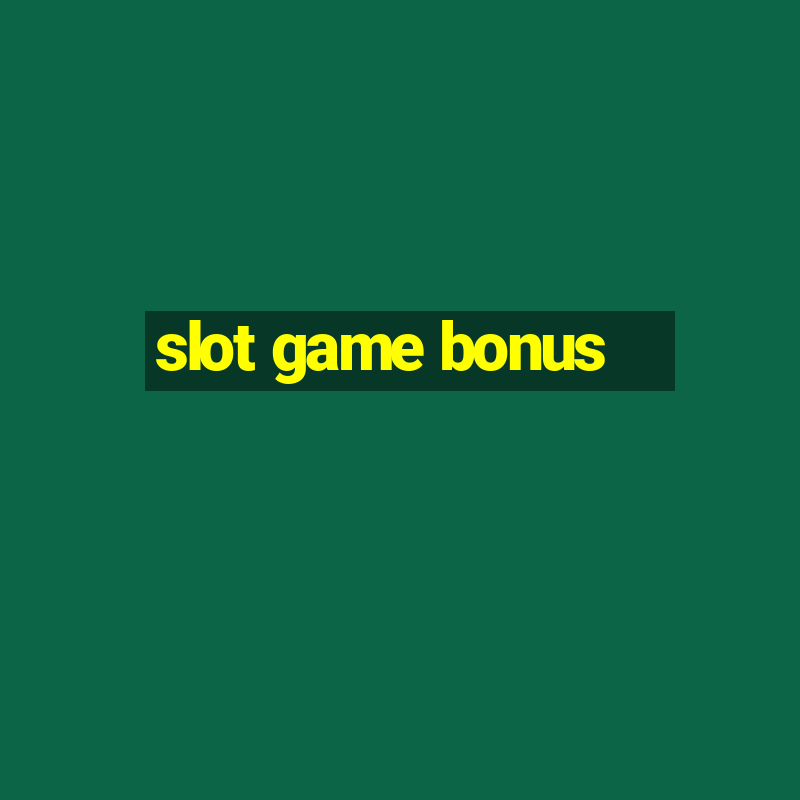 slot game bonus