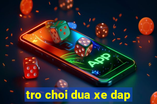 tro choi dua xe dap