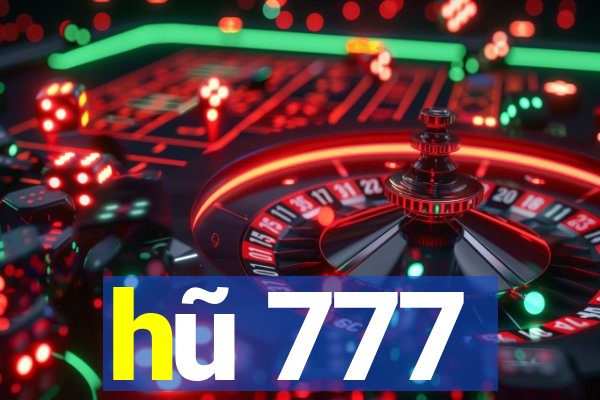 hũ 777