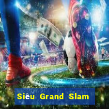 Siêu Grand Slam Ⅱ APP