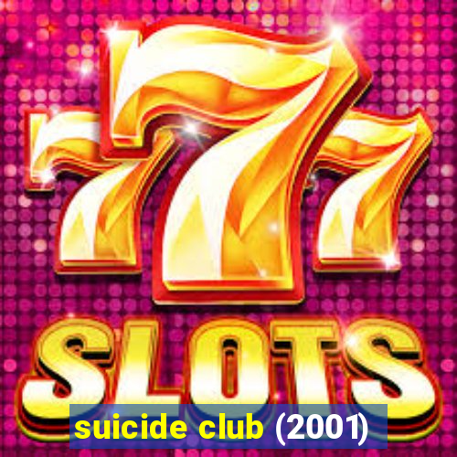 suicide club (2001)