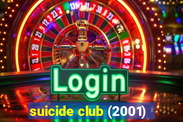 suicide club (2001)