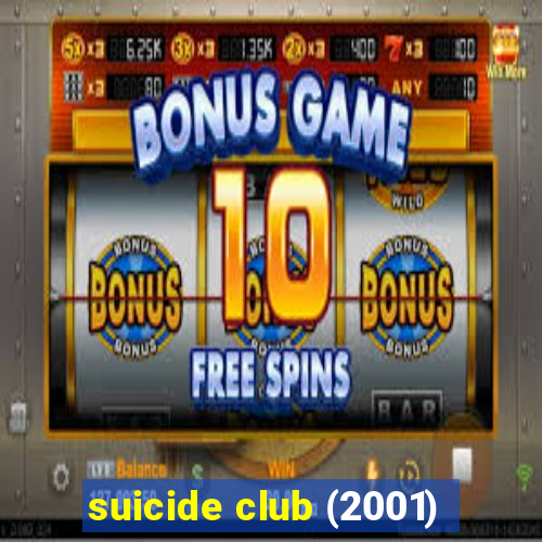 suicide club (2001)