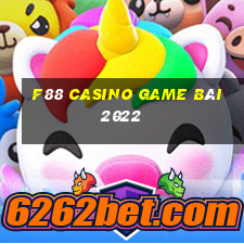 F88 Casino Game Bài 2022