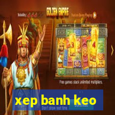 xep banh keo