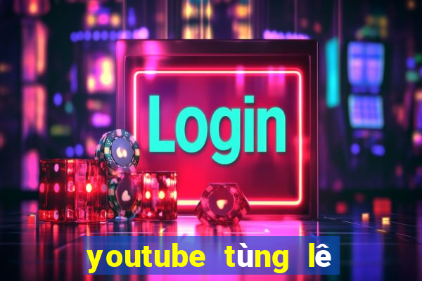 youtube tùng lê bán vé số