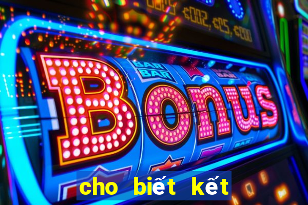 cho biết kết quả xổ số đà nẵng