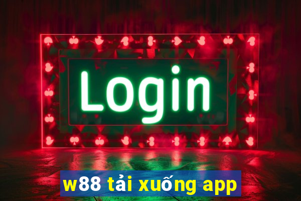 w88 tải xuống app