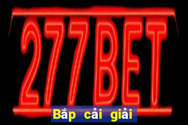 Bắp cải giải trí Net