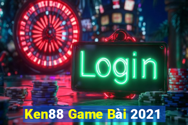 Ken88 Game Bài 2021