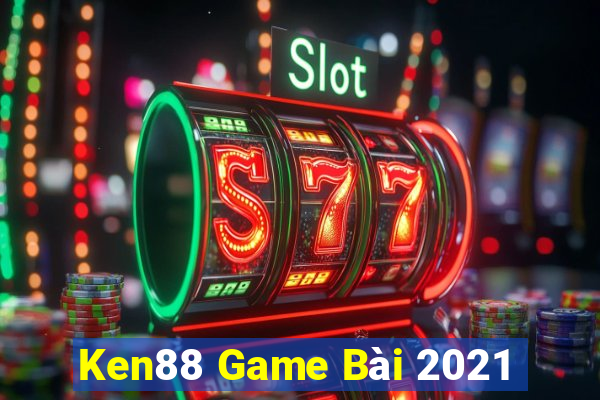 Ken88 Game Bài 2021