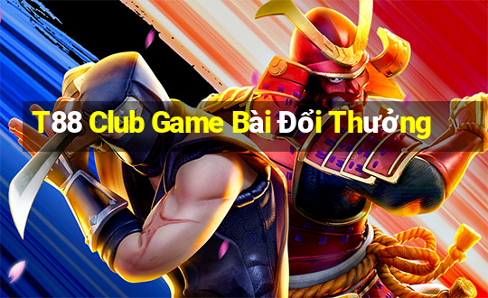 T88 Club Game Bài Đổi Thưởng