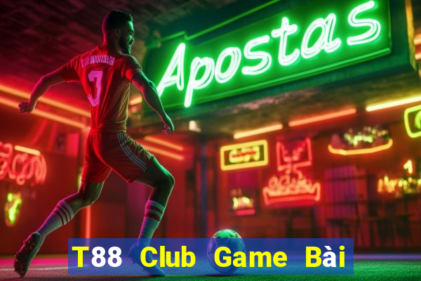 T88 Club Game Bài Đổi Thưởng