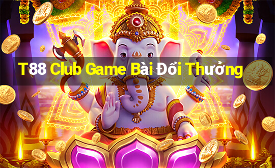 T88 Club Game Bài Đổi Thưởng