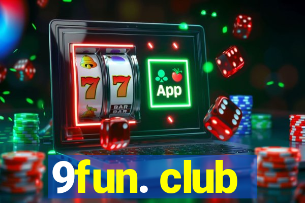 9fun. club