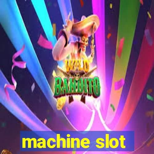 machine slot