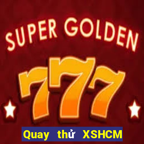 Quay thử XSHCM Thứ 5