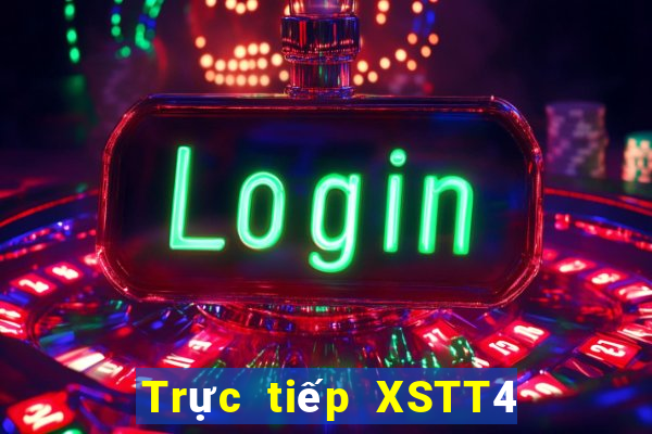 Trực tiếp XSTT4 thứ bảy