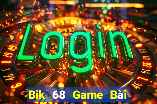 Bik 68 Game Bài Đổi Thưởng