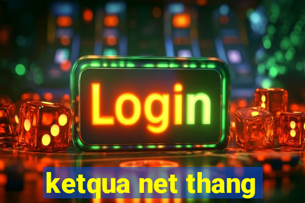 ketqua net thang