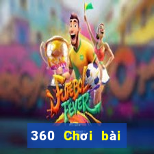 360 Chơi bài onli cạnh tranh