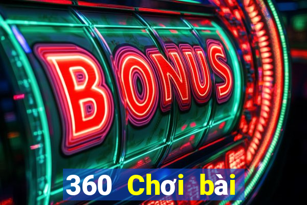 360 Chơi bài onli cạnh tranh