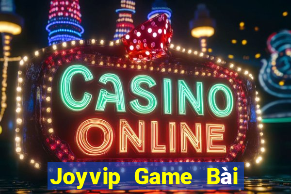 Joyvip Game Bài Uy Tín Nhất 2022