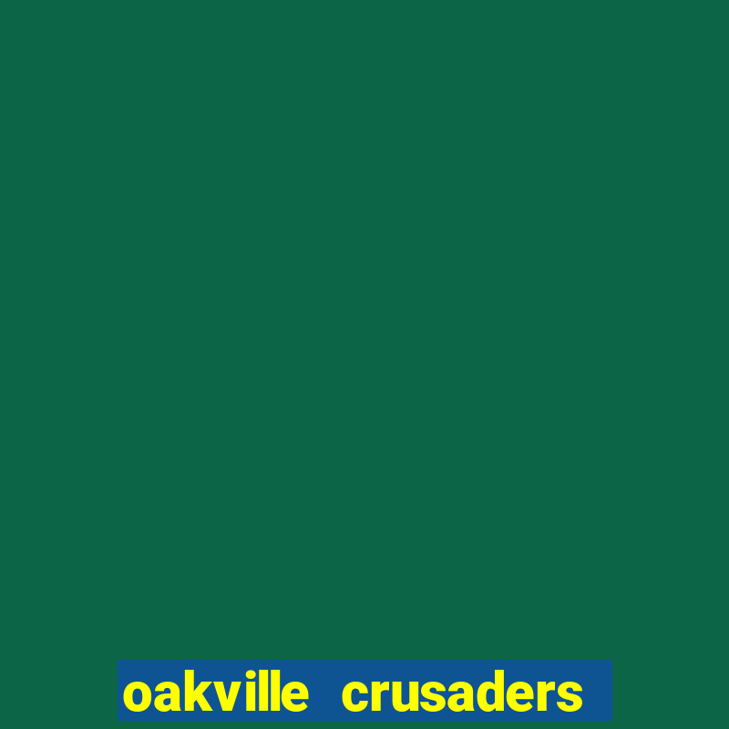 oakville crusaders rugby club