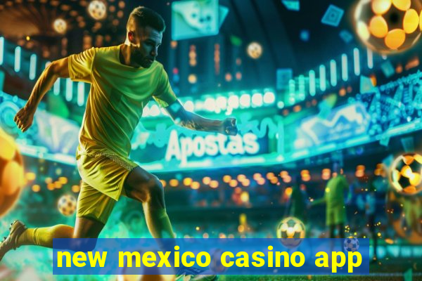 new mexico casino app