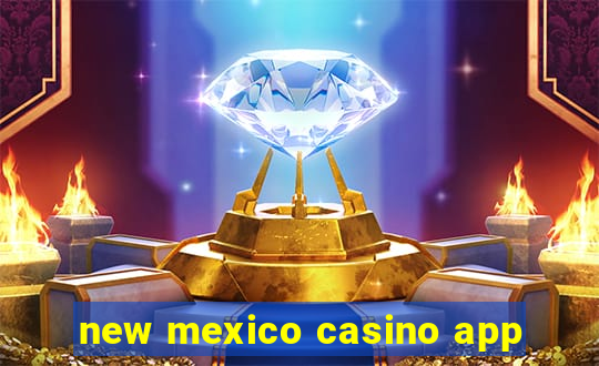 new mexico casino app