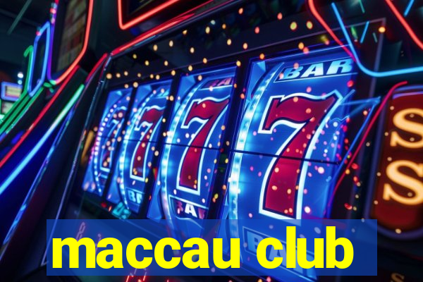 maccau club