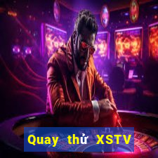 Quay thử XSTV Thứ 4