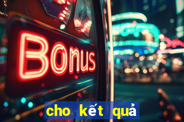 cho kết quả xổ số miền bắc ngày hôm nay