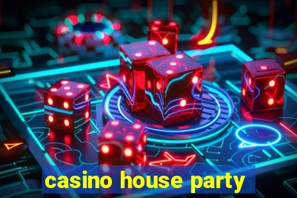 casino house party