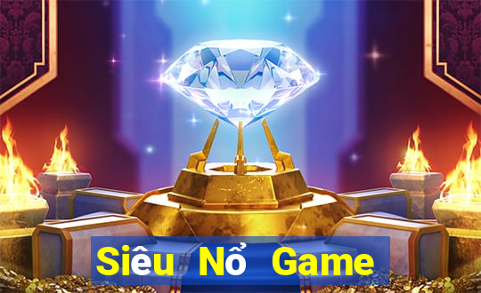 Siêu Nổ Game Bài Giải Trí