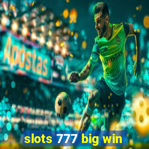 slots 777 big win