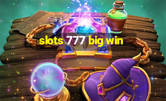 slots 777 big win