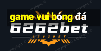 game vui bóng đá