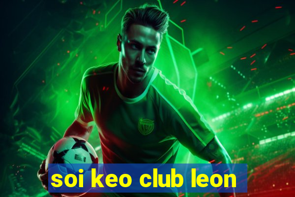 soi keo club leon