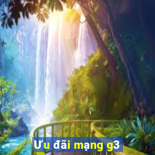 Ưu đãi mạng g3