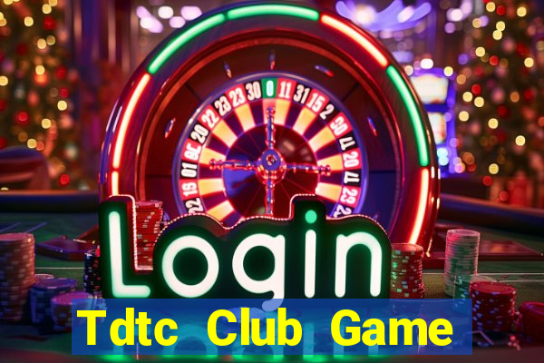 Tdtc Club Game Bài Online Hay