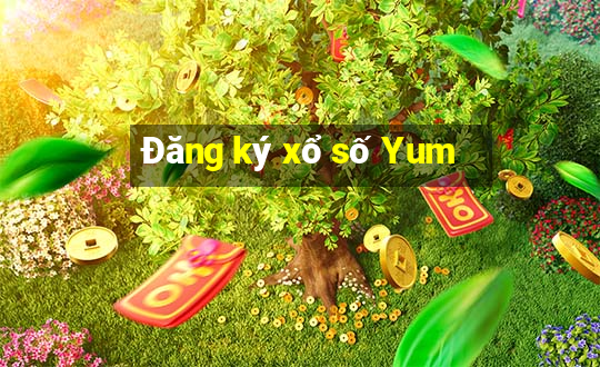 Đăng ký xổ số Yum