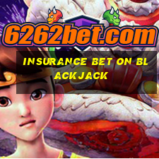 insurance bet on blackjack