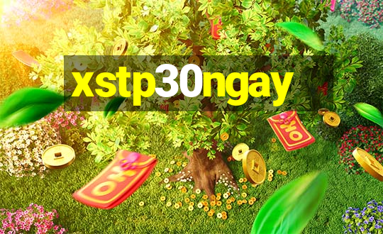 xstp30ngay