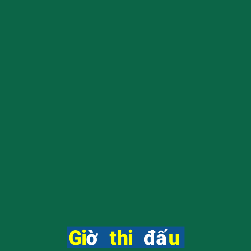 Giờ thi đấu bóng rổ hôm nay