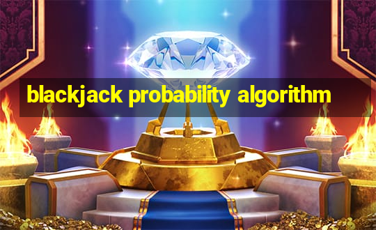 blackjack probability algorithm