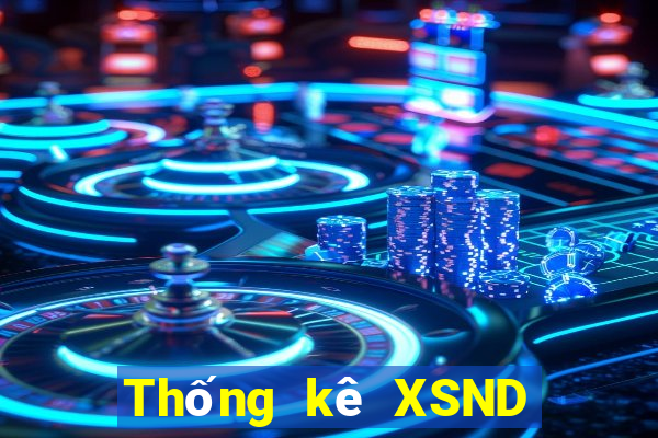 Thống kê XSND Chủ Nhật