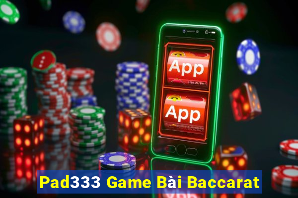 Pad333 Game Bài Baccarat